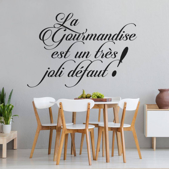 sticker mural cuisine la gourmandise est un très joli défaut