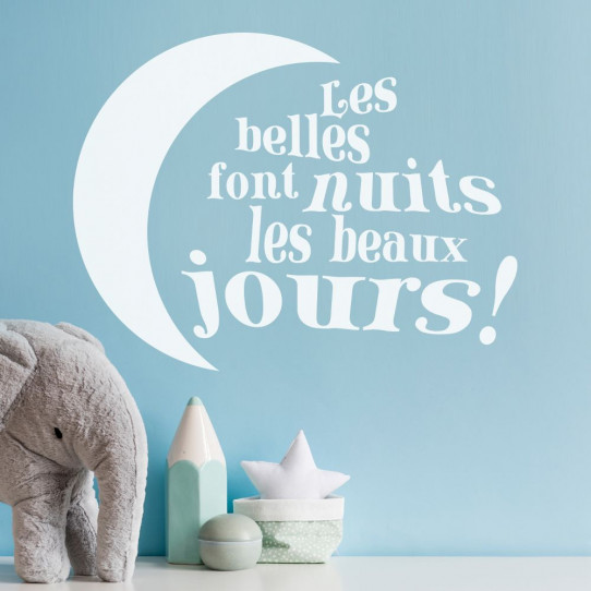Stickers Citation Les Belles Nuits Font Les Beaux Jours Des Prix 50 Moins Cher Qu En Magasin