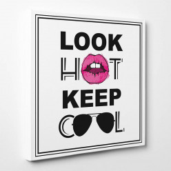 Tableau toile - Look Hot Keep Cool 2
