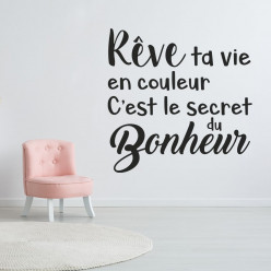 Stickers rêve de ta vie en couleur c'est le secret du bonheur