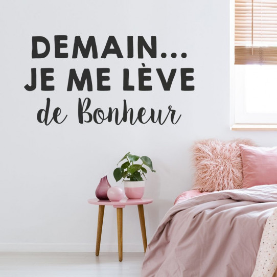 Stickers demain je me lève de bonheur